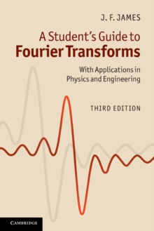 Student's Guide to Fourier Transforms : With Applications in Physics and Engineering