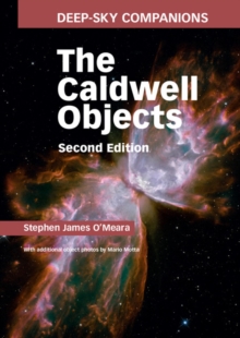 Deep-Sky Companions: The Caldwell Objects, Hardback Book Deep-Sky Companions: The Caldwell Objects, Hardback Book