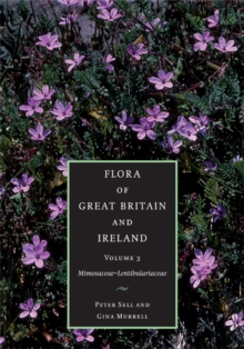 Flora of Great Britain and Ireland: Volume 3, Mimosaceae - Lentibulariaceae