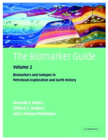 Biomarker Guide: Volume 2, Biomarkers and Isotopes in Petroleum Systems and Earth History