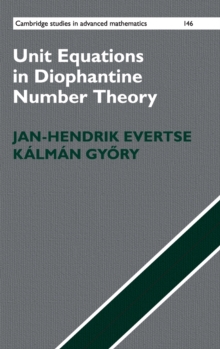 Unit Equations in Diophantine Number Theory, Hardback Book Unit Equations in Diophantine Number Theory, Hardback Book