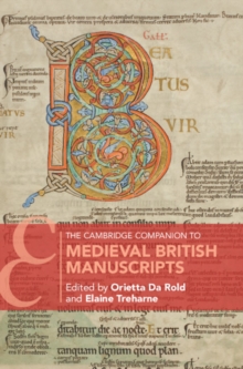 The Cambridge Companion to Medieval British Manuscripts, Hardback Book The Cambridge Companion to Medieval British Manuscripts, Hardback Book