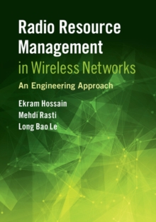 Radio Resource Management in Wireless Networks : An Engineering Approach, Hardback Book Radio Resource Management in Wireless Networks : An Engineering Approach, Hardback Book