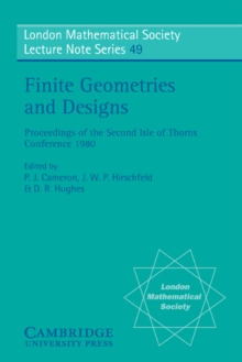 Finite Geometries and Designs : Proceedings of the Second Isle of Thorns Conference 1980