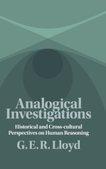 Analogical Investigations : Historical and Cross-Cultural Perspectives on Human Reasoning, Hardback Book Analogical Investigations : Historical and Cross-Cultural Perspectives on Human Reasoning, Hardback Book
