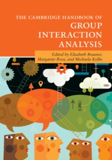 Cambridge Handbooks in Psychology : The Cambridge Handbook of Group Interaction Analysis, Hardback Book Cambridge Handbooks in Psychology : The Cambridge Handbook of Group Interaction Analysis, Hardback Book
