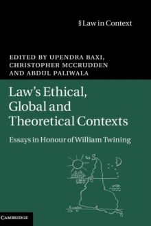 Law's Ethical, Global and Theoretical Contexts : Essays in Honour of William Twining, Hardback Book Law's Ethical, Global and Theoretical Contexts : Essays in Honour of William Twining, Hardback Book
