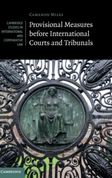 Provisional Measures before International Courts and Tribunals, Hardback Book Provisional Measures before International Courts and Tribunals, Hardback Book