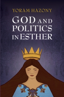 God and Politics in Esther, Hardback Book God and Politics in Esther, Hardback Book
