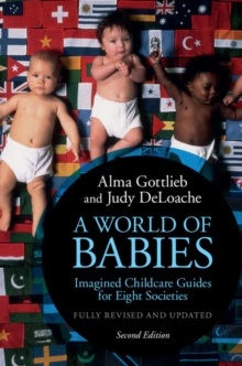 A World of Babies : Imagined Childcare Guides for Eight Societies, Hardback Book A World of Babies : Imagined Childcare Guides for Eight Societies, Hardback Book