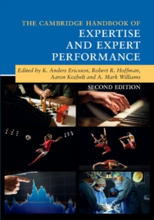 The Cambridge Handbook of Expertise and Expert Performance, Hardback Book The Cambridge Handbook of Expertise and Expert Performance, Hardback Book