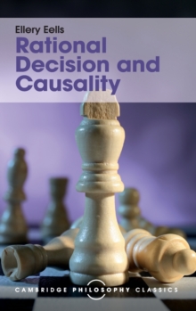 Rational Decision and Causality, Hardback Book Rational Decision and Causality, Hardback Book