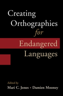 Creating Orthographies for Endangered Languages, Hardback Book Creating Orthographies for Endangered Languages, Hardback Book