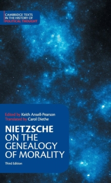 Cambridge Texts in the History of Political Thought : Nietzsche: On the Genealogy of Morality and Other Writings, Hardback Book Cambridge Texts in the History of Political Thought : Nietzsche: On the Genealogy of Morality and Other Writings, Hardback Book