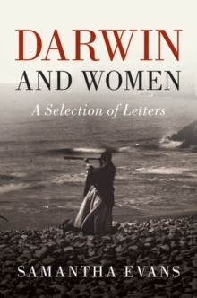 Darwin and Women : A Selection of Letters, Hardback Book Darwin and Women : A Selection of Letters, Hardback Book