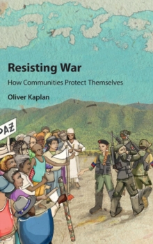 Resisting War : How Communities Protect Themselves