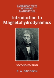 Cambridge Texts in Applied Mathematics : Introduction to Magnetohydrodynamics Series Number 55, Hardback Book Cambridge Texts in Applied Mathematics : Introduction to Magnetohydrodynamics Series Number 55, Hardback Book