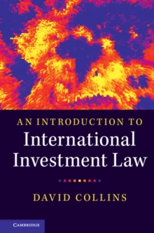 An Introduction to International Investment Law, Hardback Book An Introduction to International Investment Law, Hardback Book