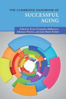 The Cambridge Handbook of Successful Aging, Hardback Book The Cambridge Handbook of Successful Aging, Hardback Book