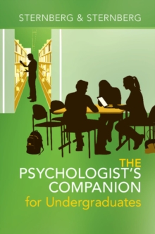 The Psychologist's Companion for Undergraduates : A Guide to Success for College Students, Hardback Book The Psychologist's Companion for Undergraduates : A Guide to Success for College Students, Hardback Book