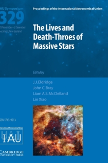 The Lives and Death-Throes of Massive Stars (IAU S329)