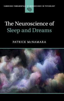 The Neuroscience of Sleep and Dreams, Hardback Book The Neuroscience of Sleep and Dreams, Hardback Book