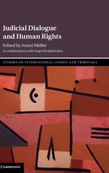 Judicial Dialogue and Human Rights, Hardback Book Judicial Dialogue and Human Rights, Hardback Book