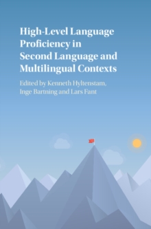 High-Level Language Proficiency in Second Language and Multilingual Contexts, Hardback Book High-Level Language Proficiency in Second Language and Multilingual Contexts, Hardback Book