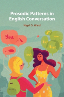 Prosodic Patterns in English Conversation, Hardback Book Prosodic Patterns in English Conversation, Hardback Book