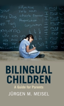 Bilingual Children : A Guide for Parents, Hardback Book Bilingual Children : A Guide for Parents, Hardback Book