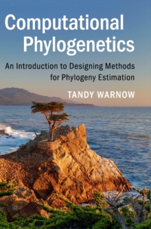 Computational Phylogenetics : An Introduction to Designing Methods for Phylogeny Estimation