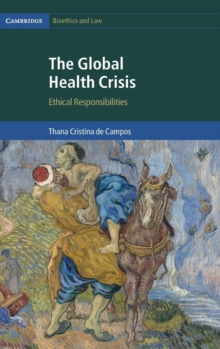 The Global Health Crisis : Ethical Responsibilities