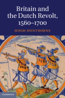 Britain and the Dutch Revolt, 15601700