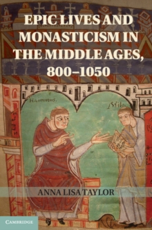 Epic Lives and Monasticism in the Middle Ages, 8001050