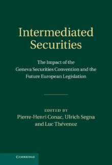 Intermediated Securities : The Impact of the Geneva Securities Convention and the Future European Legislation