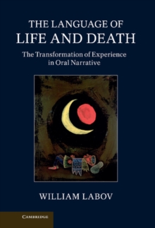 Language of Life and Death : The Transformation of Experience in Oral Narrative