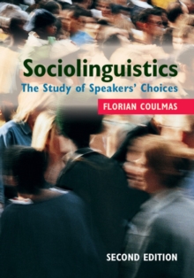 Sociolinguistics : The Study of Speakers' Choices