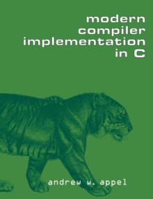 Modern Compiler Implementation in C