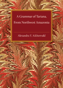 Grammar of Tariana, from Northwest Amazonia