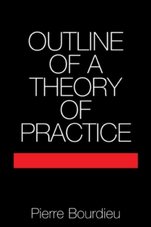 Outline of a Theory of Practice