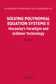 Solving Polynomial Equation Systems II : Macaulay's Paradigm and Grobner Technology