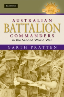 Australian Battalion Commanders in the Second World War