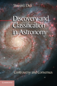 Discovery and Classification in Astronomy : Controversy and Consensus