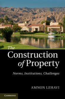 Construction of Property : Norms, Institutions, Challenges