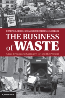 The Business of Waste : Great Britain and Germany, 1945 to the Present