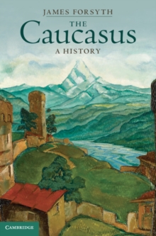 Caucasus : A History