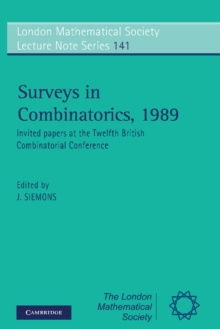 Surveys in Combinatorics, 1989 : Invited Papers at the Twelfth British Combinatorial Conference