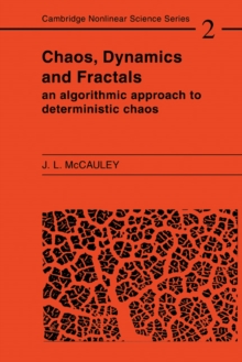 Chaos, Dynamics, and Fractals : An Algorithmic Approach to Deterministic Chaos