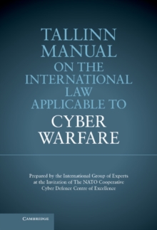 Tallinn Manual on the International Law Applicable to Cyber Warfare