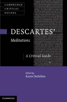 Descartes' Meditations : A Critical Guide